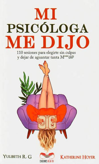 Mi psicóloga me dijo